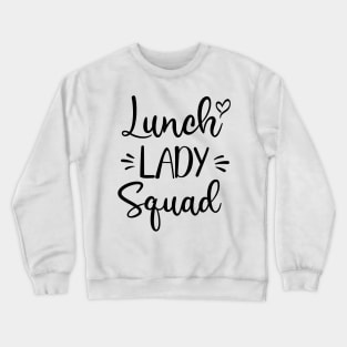 Lunch Lady Squad Crewneck Sweatshirt